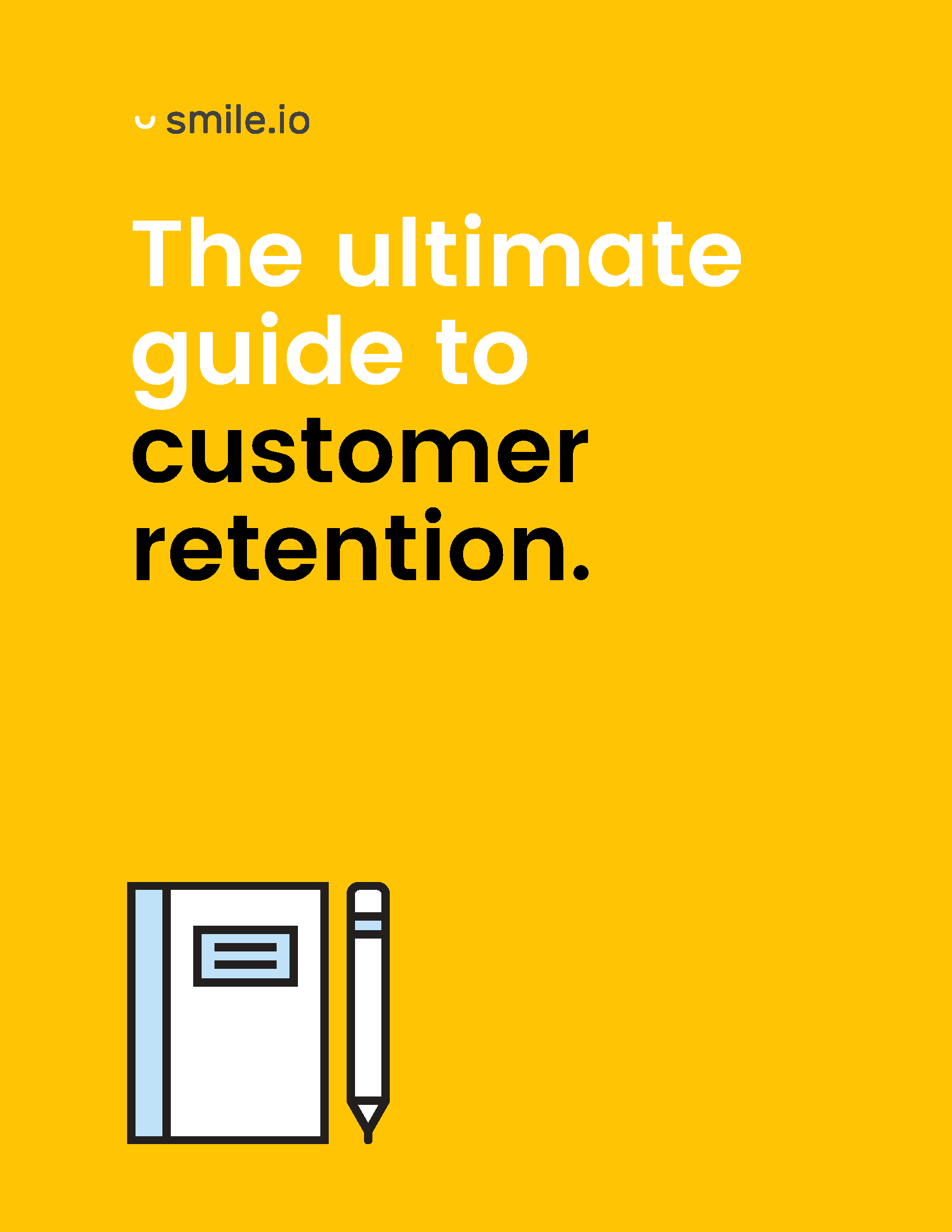 The Ultimate Guide to Customer Retention